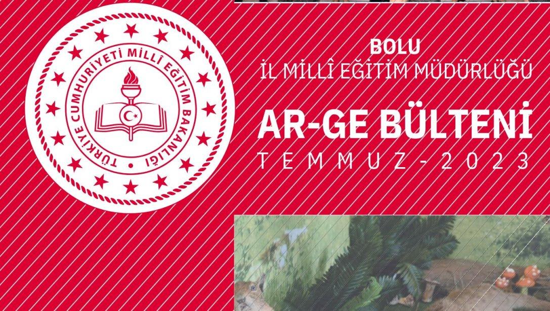 Bolu İl Milli Eğitim Müdürlüğü Ar-Ge Bülteni Temmuz-2023