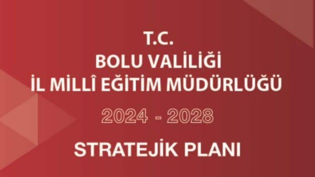 Bolu İl Milli Eğitim Müdürlüğü 2024-2028 Stratejik Planı Yayımlandı